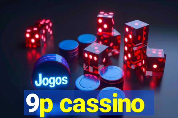 9p cassino